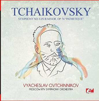 Album Pyotr Ilyich Tchaikovsky: Symphony No. 6 In B Minor Op. 74 Pathetique