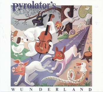 CD Pyrolator: Pyrolator's Wunderland DIGI