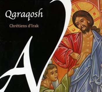 CD Qaraqosh: Chretiens D Irak