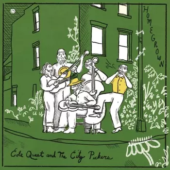 Quest,cole & The City Pickers: Homegrown