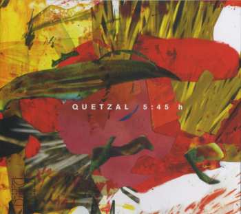 Album Quetzal: 5:45 h