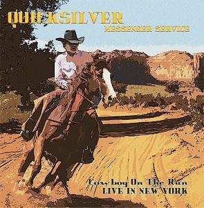 CD Quicksilver Messenger Service: Cowboy On The Run (Live In New York)