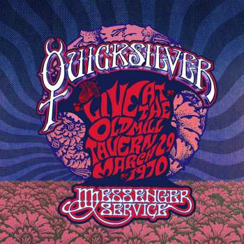 2LP Quicksilver Messenger Service: Live At The Old Mill Tavern • March 29 1970