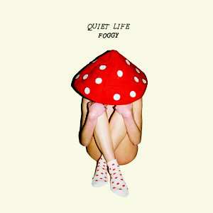 CD Quiet Life: Foggy