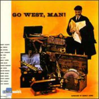 Album Quincy Jones: Go West, Man!