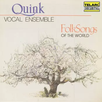 Vocal Ensemble Quink: Folk Songs Of The World