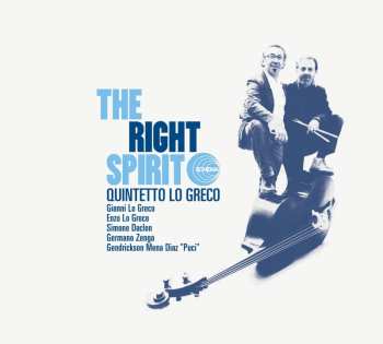 Album Quintetto Lo Greco: The Right Spirit