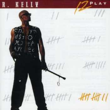 CD R. Kelly: 12 Play