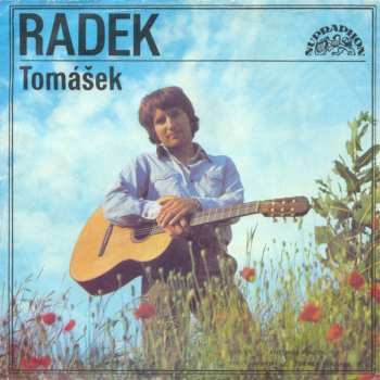 SP Radek Tomášek: Zpíval Jen Rokenrol, Nic Víc (Don't Play Your Rock'n Roll To Me) / Tentokrát Vážně Odcházím