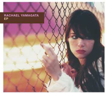 Album Rachael Yamagata: EP