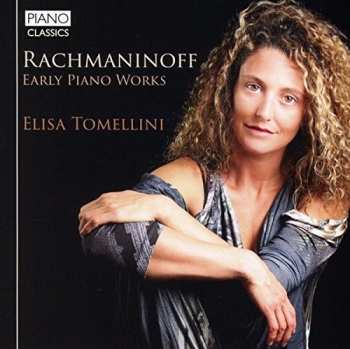 Album Sergei Vasilyevich Rachmaninoff: Rachmaninoff: Early Piano Works