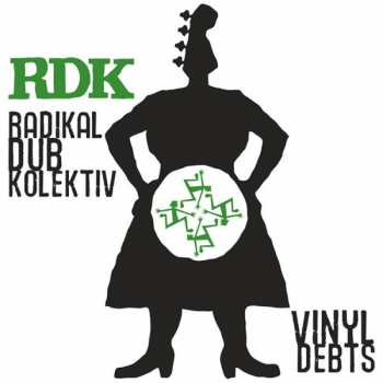 LP Radikal Dub Kolektiv: Vinyl Debts