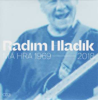 4CD/Box Set Radim Hladík: Má Hra 1969-2018