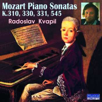 CD Radoslav Kvapil: Mozart Piano Sons N. 8 10 11 15 K.301 330 331 545