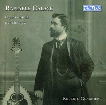CD Raffaele Calace: Gitarrenwerke