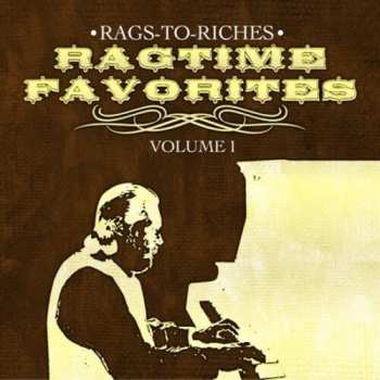 Album Rags-To-Riches: Ragtime Favorites Vol. 1