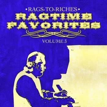 CD Rags-To-Riches: Ragtime Favorites Vol. 3