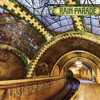 Album Rain Parade: Last Stop On The Underground