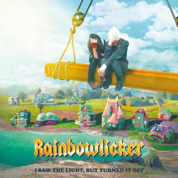 LP Rainbowlicker: I Saw The Light, But Turned It Off LTD