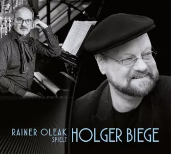 Rainer Oleak: Rainer Oleak Spielt Holger Biege