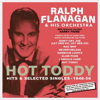 Album Ralph Flanagan And His Orchestra: HOT TODDY Hits & Selected Singles * 1946-56
