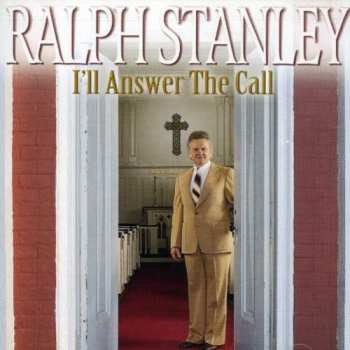 CD Ralph Stanley: I'll Answer The Call