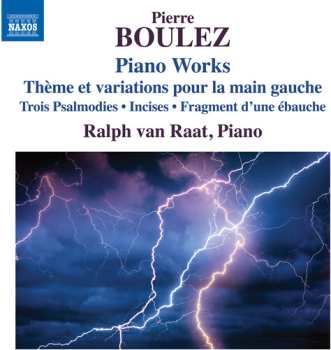 CD Ralph van Raat: Boulez: Pno Works