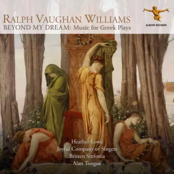 Beyond My Dream: Music For Greek Plays