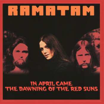 CD Ramatam: In April Came The Dawning Of The Red Suns