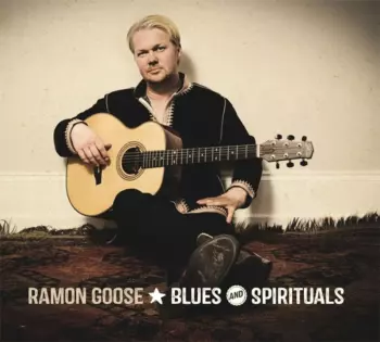 Ramon Goose: Blues And Spirituals