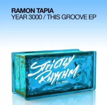 Ramon Tapia: Year 3000 / This Groove EP