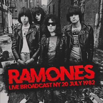 2CD Ramones: Live Broadcast Ny 20 July 1982 (2cd)