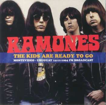 Album Ramones: The Kids Are Ready To Go - Montevideo, Uruguay, 1994-11-14  Fm Broadcast