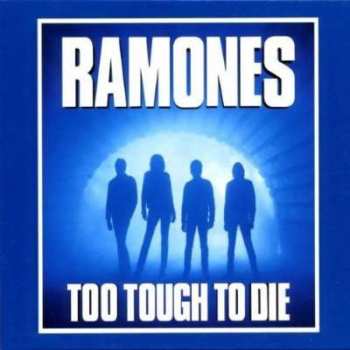 CD Ramones: Too Tough To Die