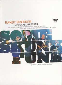 Album Randy Brecker: Some Skunk Funk - Live At Leverkusener Jazztage