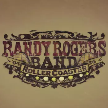 Randy Rogers Band: Rollercoaster