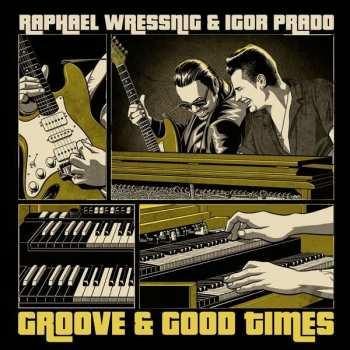 LP Raphael Wressnig: Groove & Good Times