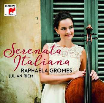 CD Raphaela Gromes: Serenata Italiana