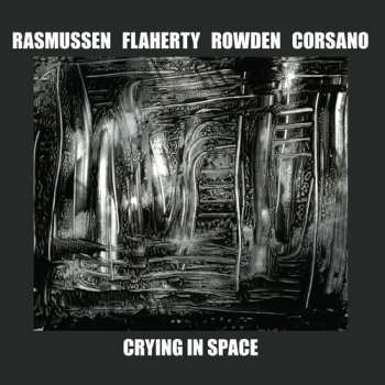Album Paul Flaherty: Crying In Space