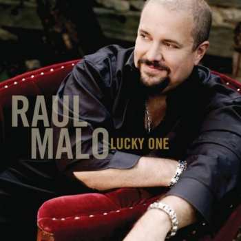 CD Raul Malo: Lucky One