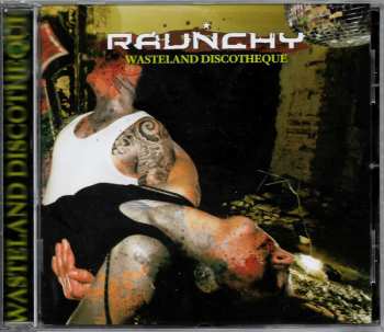CD Raunchy: Wasteland Discotheque