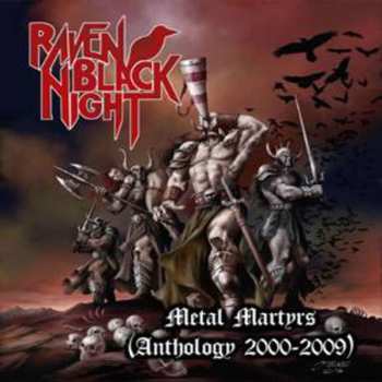 Album Raven Black Night: Metal Martyrs (Anthology 2000-2009)