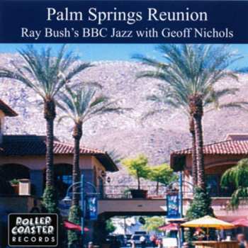 Album Ray Bush: Palm Springs Reunion
