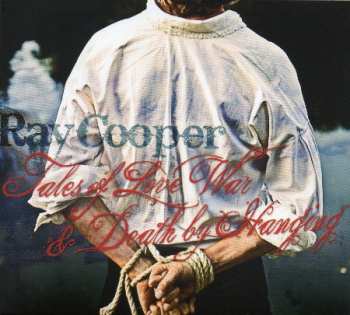 Album Ray Cooper: Tales Of Love, War And Death By Hanging