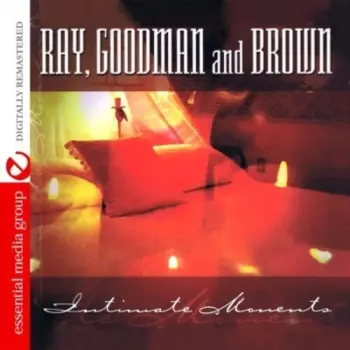 Ray, Goodman & Brown: Intimate Moments