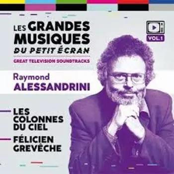 Raymond Alessandrini: Les Colonnes Du Ciel / Félicien Grevêche