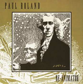 LP Paul Roland: Re-Animator
