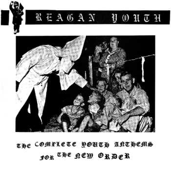 2CD/2SP/Box Set Reagan Youth: The Complete Youth Anthems For The New Order DLX