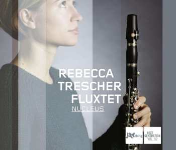 CD Rebecca Trescher Fluxtet: Nucleus