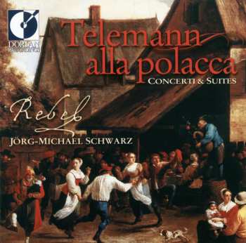 Album Rebel Baroque Orchestra: Telemann Alla Polacca